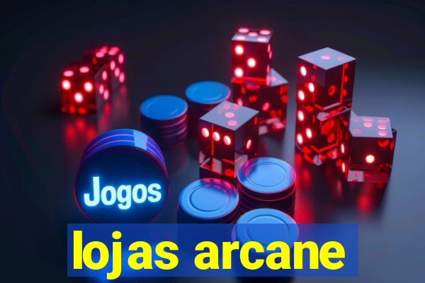 lojas arcane